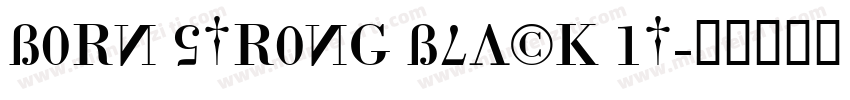 Born Strong Black It字体转换